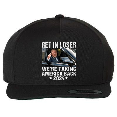 Trump Get In Loser We Are Taking America Back Wool Snapback Cap