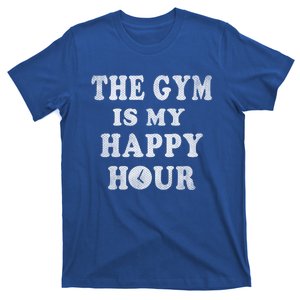 The Gym Is My Happy Hour Workout Active Gift T-Shirt