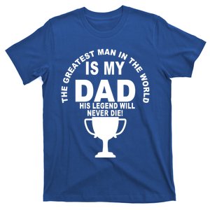 The Greatest In The World Fathers Day Great Gift T-Shirt