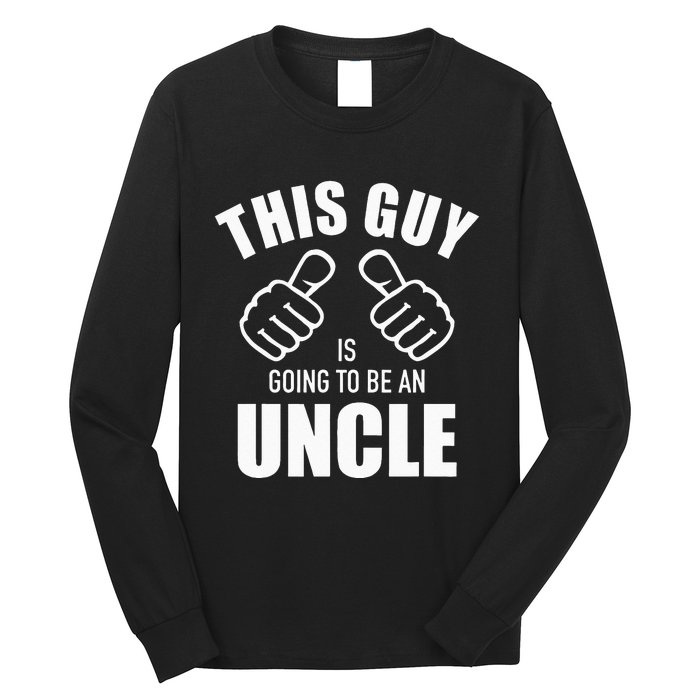 This guy is going to be an uncle pregnancy announcement Long Sleeve Shirt