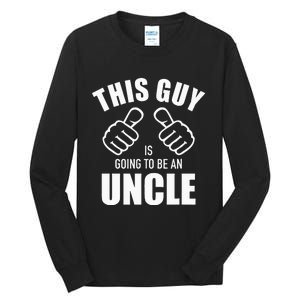 This guy is going to be an uncle pregnancy announcement Tall Long Sleeve T-Shirt