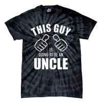 This guy is going to be an uncle pregnancy announcement Tie-Dye T-Shirt