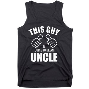 This guy is going to be an uncle pregnancy announcement Tank Top