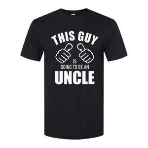 This guy is going to be an uncle pregnancy announcement Softstyle CVC T-Shirt