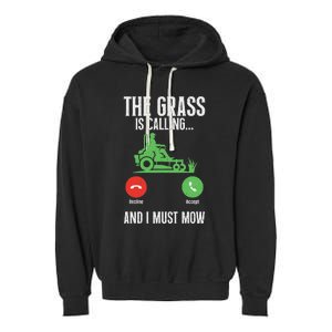 The Grass Is Calling And I Must Mow Landscaper Garment-Dyed Fleece Hoodie