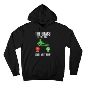 The Grass Is Calling And I Must Mow Landscaper Hoodie