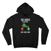 The Grass Is Calling And I Must Mow Landscaper Hoodie