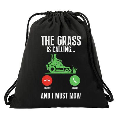 The Grass Is Calling And I Must Mow Landscaper Drawstring Bag
