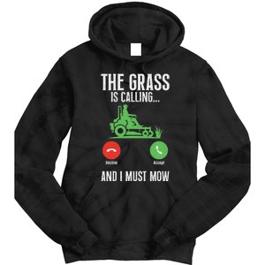 The Grass Is Calling And I Must Mow Landscaper Tie Dye Hoodie