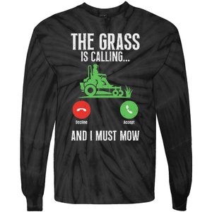 The Grass Is Calling And I Must Mow Landscaper Tie-Dye Long Sleeve Shirt