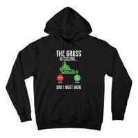 The Grass Is Calling And I Must Mow Landscaper Tall Hoodie