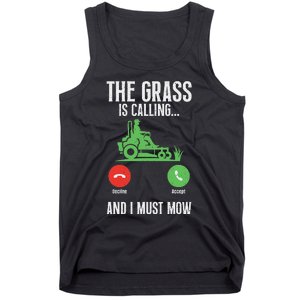 The Grass Is Calling And I Must Mow Landscaper Tank Top