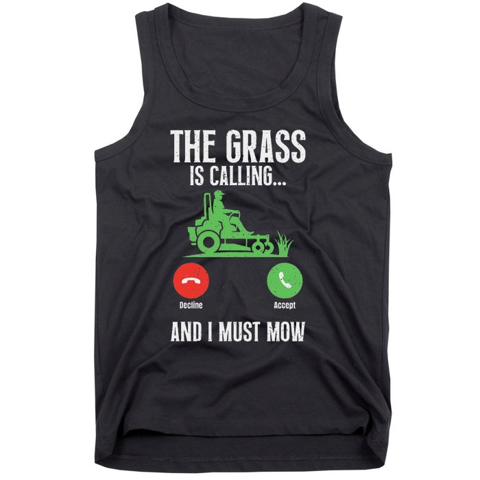 The Grass Is Calling And I Must Mow Landscaper Tank Top