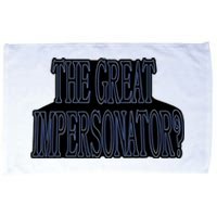 The Great Impersonator.. Microfiber Hand Towel