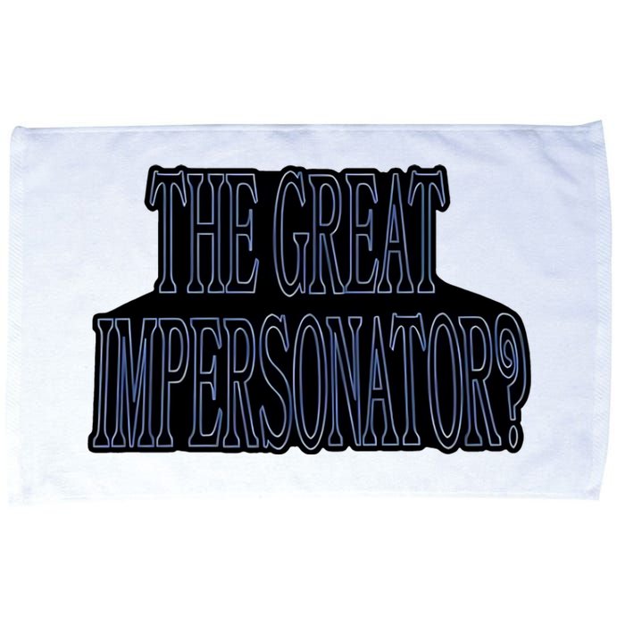 The Great Impersonator.. Microfiber Hand Towel