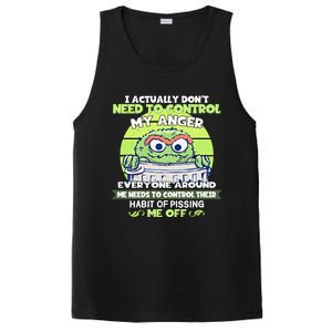 The Grouch I Actually Dont Need To Control My Anger The Grouch Funny PosiCharge Competitor Tank