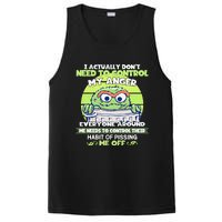 The Grouch I Actually Dont Need To Control My Anger The Grouch Funny PosiCharge Competitor Tank