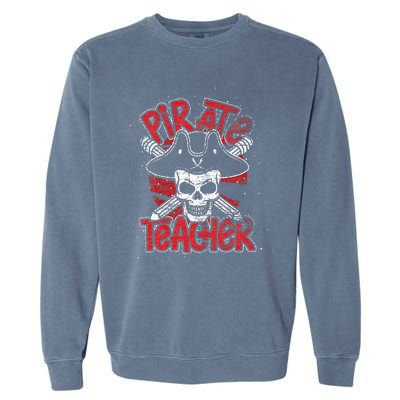 Teaching Gift Idea Pirate Student Learning Teacher Garment-Dyed Sweatshirt