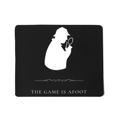 The Game Is Afoot Mousepad