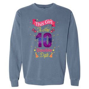 This Girl Is Now 10 Double Digit Cool Gift Garment-Dyed Sweatshirt