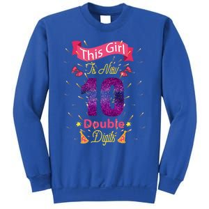 This Girl Is Now 10 Double Digit Cool Gift Sweatshirt