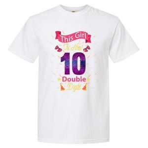 This Girl Is Now 10 Double Digit Cool Gift Garment-Dyed Heavyweight T-Shirt