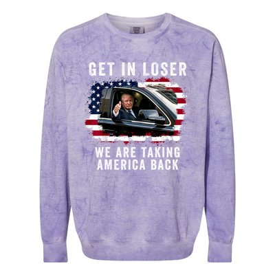 Trump Get In Loser Were Taking America Back Colorblast Crewneck Sweatshirt