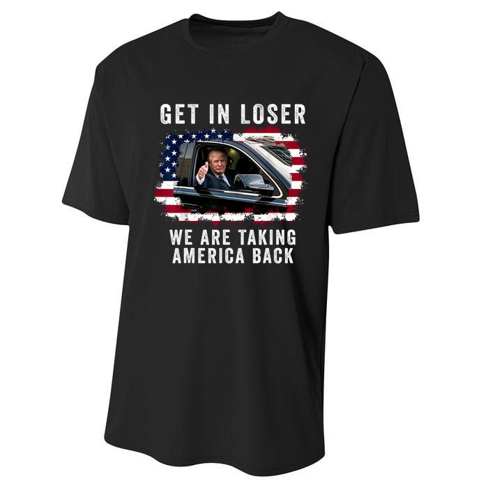 Trump Get In Loser Were Taking America Back Performance Sprint T-Shirt