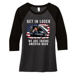 Trump Get In Loser Were Taking America Back Women's Tri-Blend 3/4-Sleeve Raglan Shirt