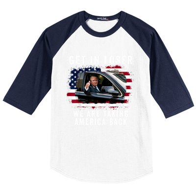 Trump Get In Loser Were Taking America Back Baseball Sleeve Shirt