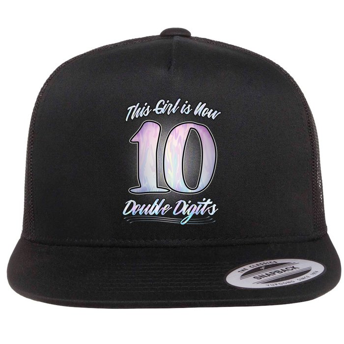 This Girl Is Now 10 Double Digits Birthday Gift Flatbill Hat
