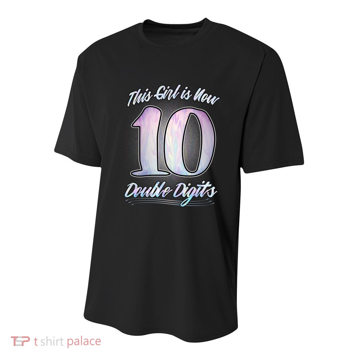 This Girl Is Now 10 Double Digits Birthday Gift Youth Performance Sprint T-Shirt
