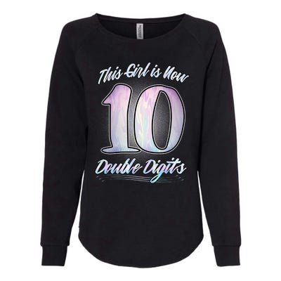 This Girl Is Now 10 Double Digits Birthday Gift Womens California Wash Sweatshirt