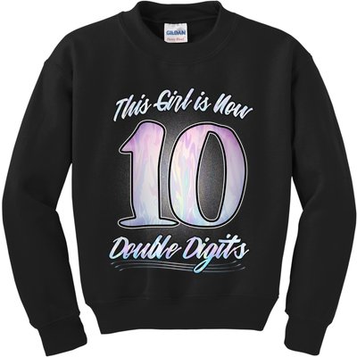 This Girl Is Now 10 Double Digits Birthday Gift Kids Sweatshirt