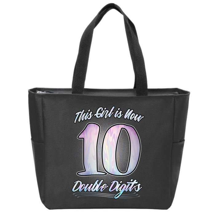 This Girl Is Now 10 Double Digits Birthday Gift Zip Tote Bag