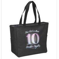 This Girl Is Now 10 Double Digits Birthday Gift Zip Tote Bag