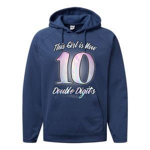 This Girl Is Now 10 Double Digits Birthday Gift Performance Fleece Hoodie