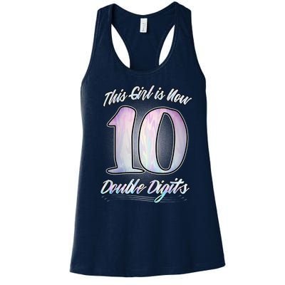 This Girl Is Now 10 Double Digits Birthday Gift Women's Racerback Tank