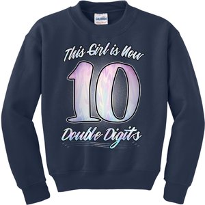 This Girl Is Now 10 Double Digits Birthday Gift Kids Sweatshirt