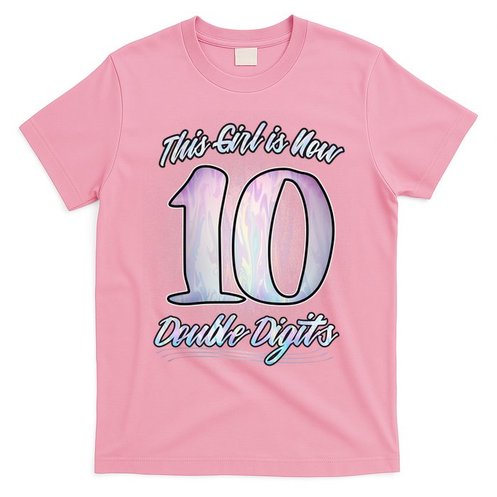 This Girl Is Now 10 Double Digits Birthday Gift T-Shirt