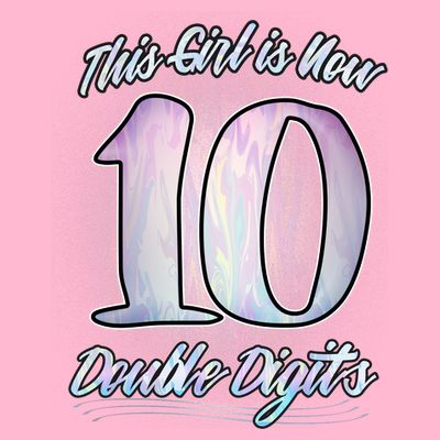 This Girl Is Now 10 Double Digits Birthday Gift T-Shirt