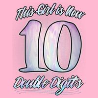 This Girl Is Now 10 Double Digits Birthday Gift T-Shirt