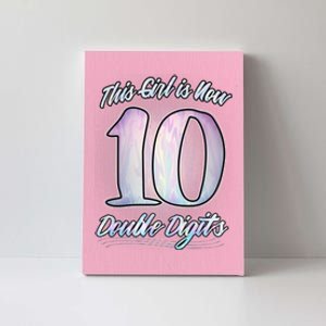 This Girl Is Now 10 Double Digits Birthday Gift Canvas