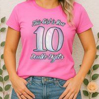 This Girl Is Now 10 Double Digits Birthday Gift Women's T-Shirt