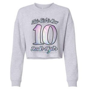 This Girl Is Now 10 Double Digits Birthday Gift Cropped Pullover Crew