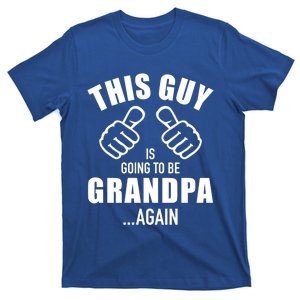 This Guy Is Going To Be Grandpa Again Meaningful Gift T-Shirt