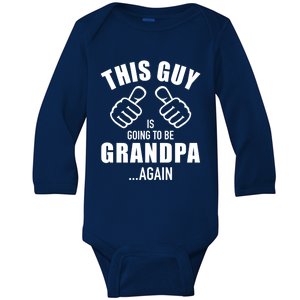 This Guy Is Going To Be Grandpa Again Meaningful Gift Baby Long Sleeve Bodysuit