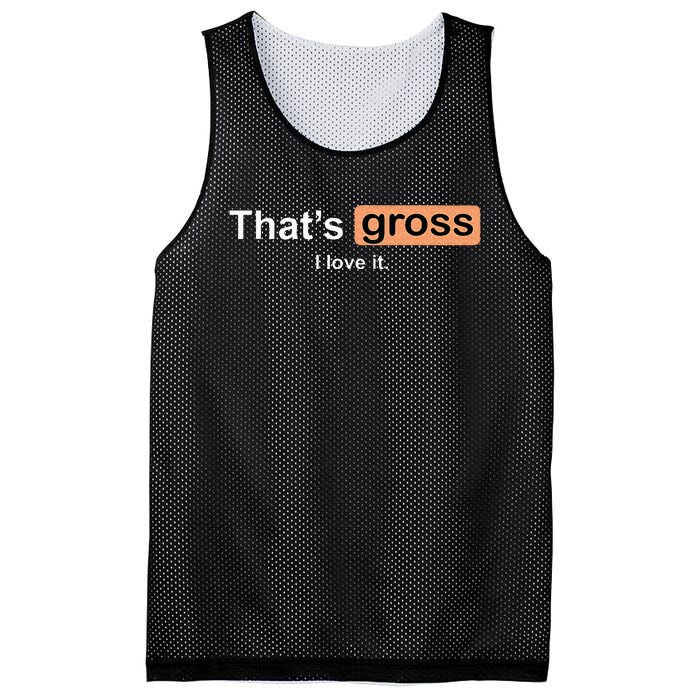 Thats Gross I Love It Funny Women Letter Printed Mesh Reversible Basketball Jersey Tank