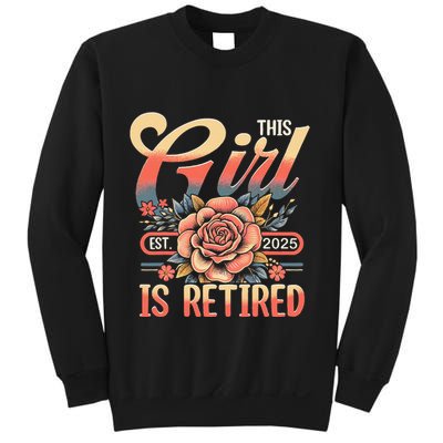 This Girl Is Retired 2025 Not My Problem Anymore Sweatshirt