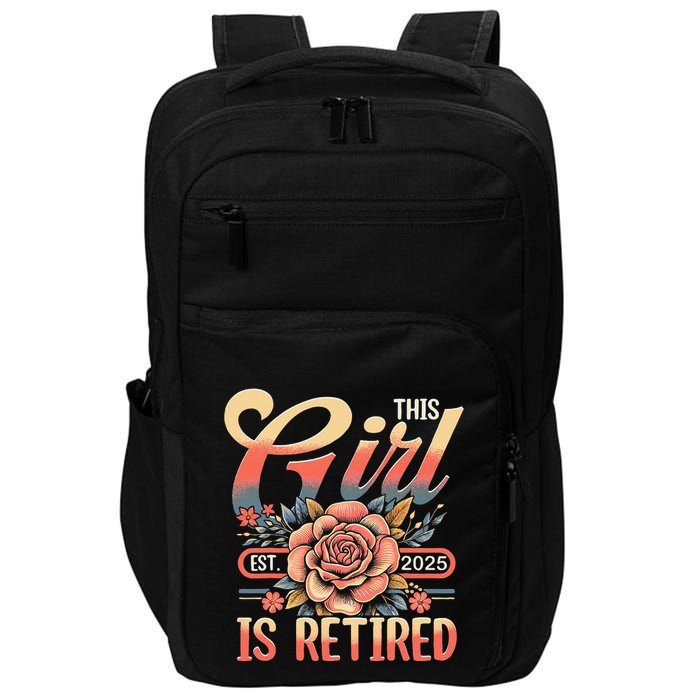 This Girl Is Retired 2025 Not My Problem Anymore Impact Tech Backpack